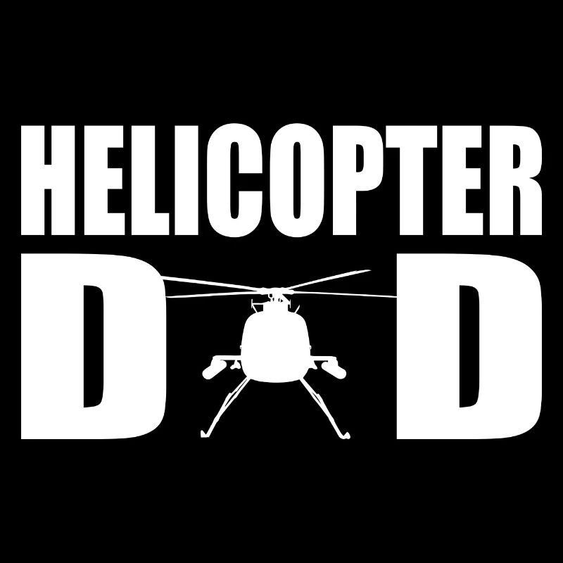 Helicopter Helicopter Dad Daddy Child
