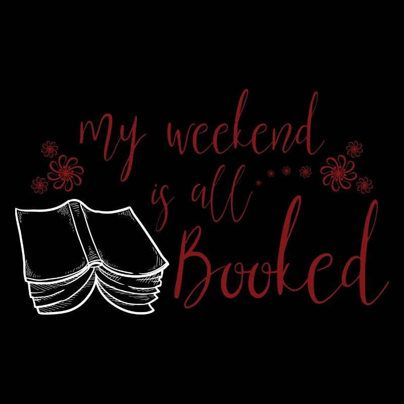 Funny Reading Lover Book Quotes My Weekend Is All