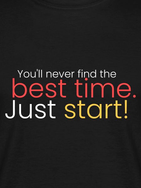 Just get started!