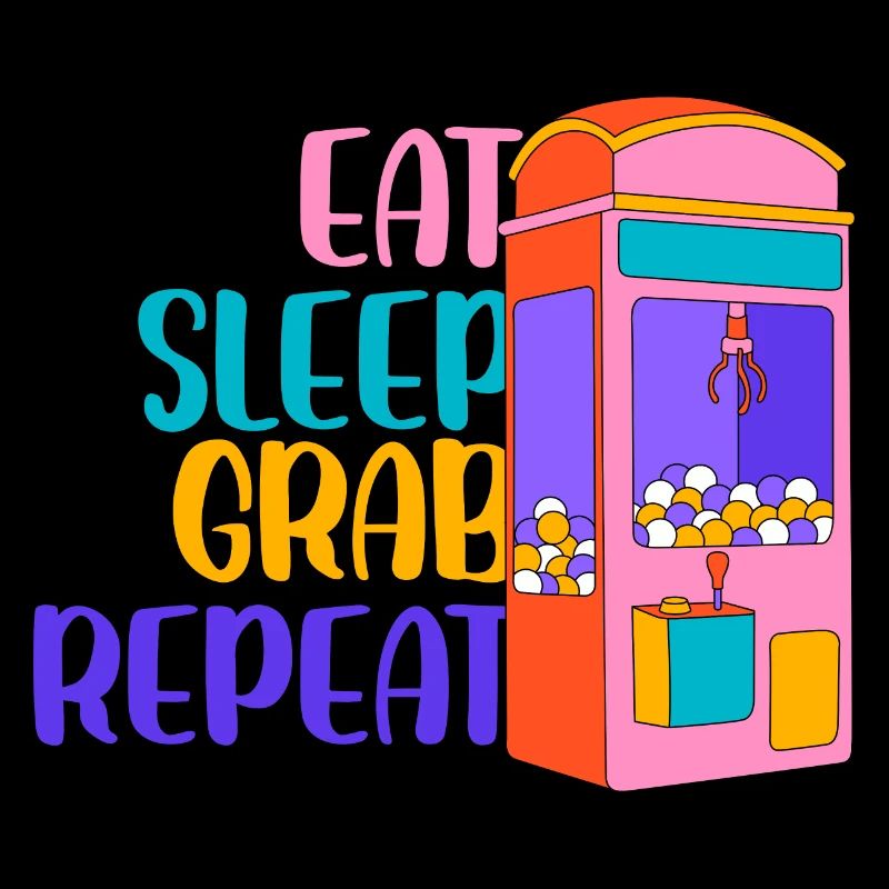 Eat Sleep Grab Repeat Claw Crane Machine