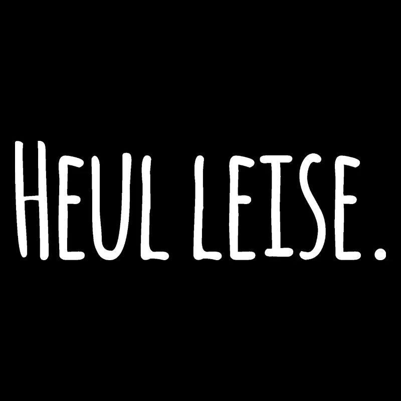 heul leise