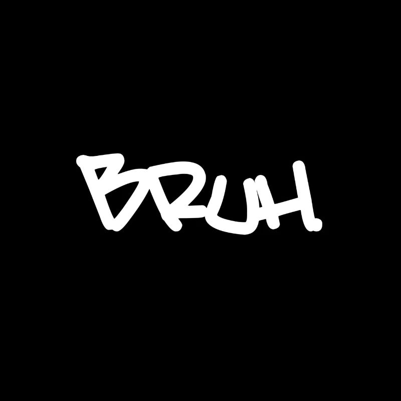 Bruh.