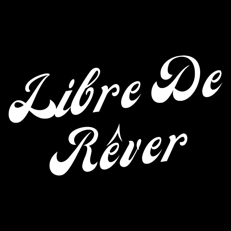 Libre de rêver