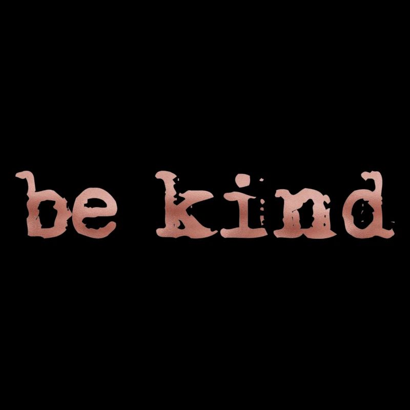 be kind