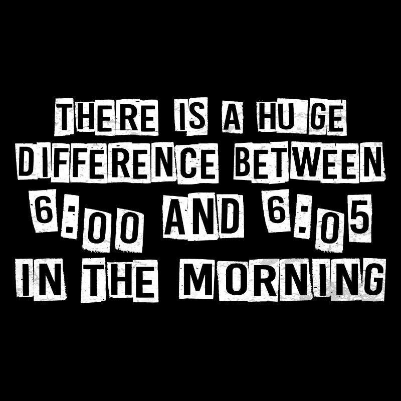 There is a difference between 6:00 and 6:05 4