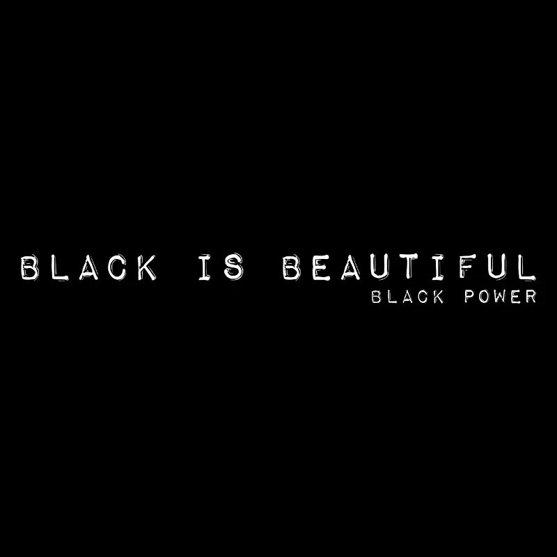 Black is beautiful - Black Power