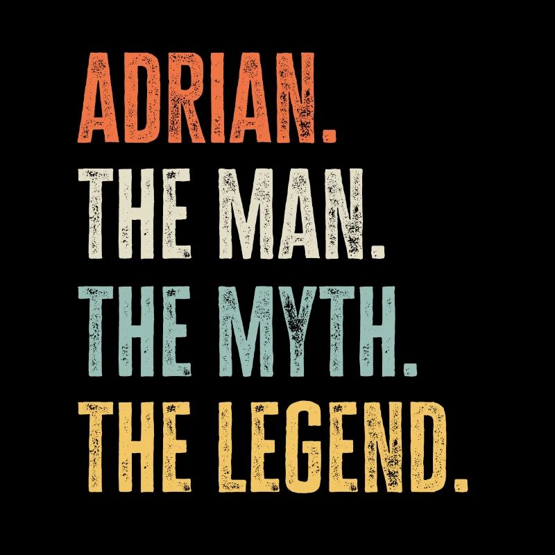Adrian, Man Myth Legend, Funny Best Name Adrian