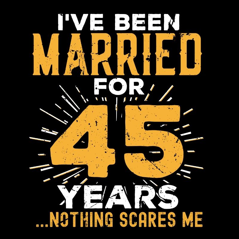 45th Wedding Anniversary Funny Couples Married