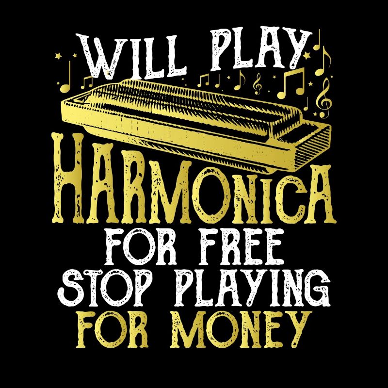 Will Play Harmonica for Free Stop for Money