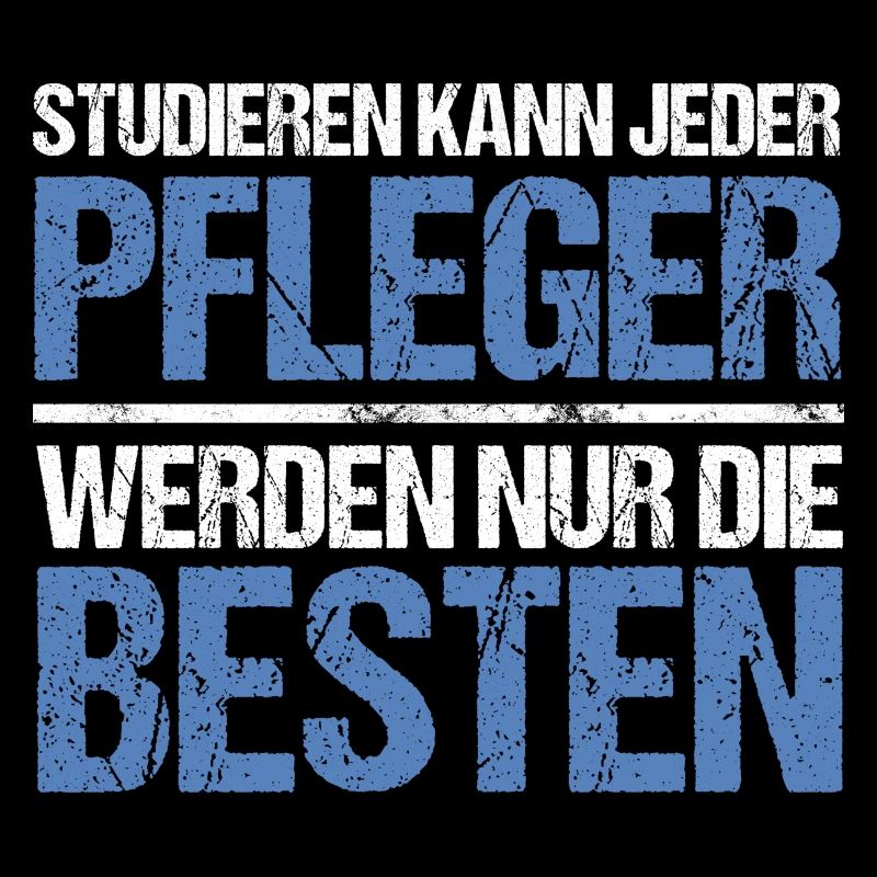 Studieren kann jeder - Pfleger Edition