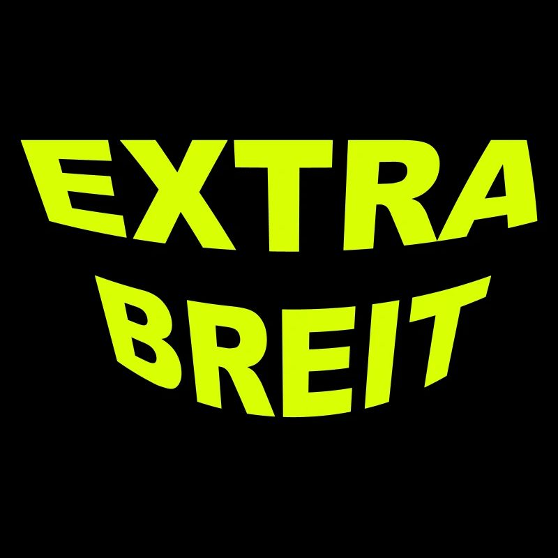 EXTRA BREIT EXTRABREIT