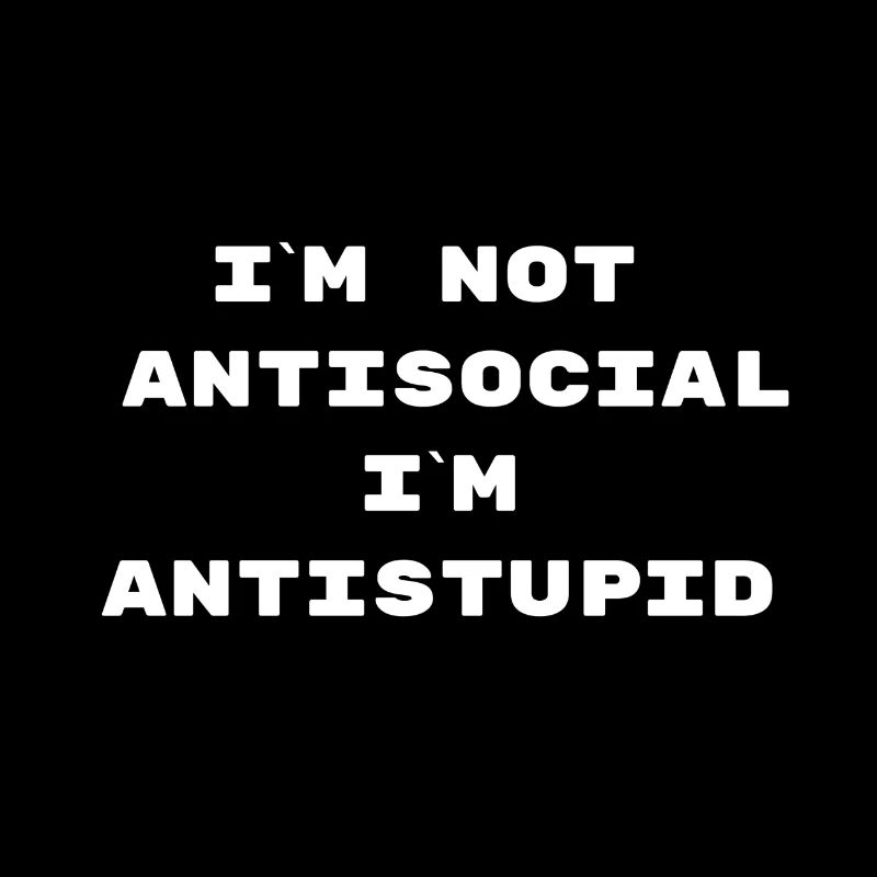 Antisocial Antistupid Design