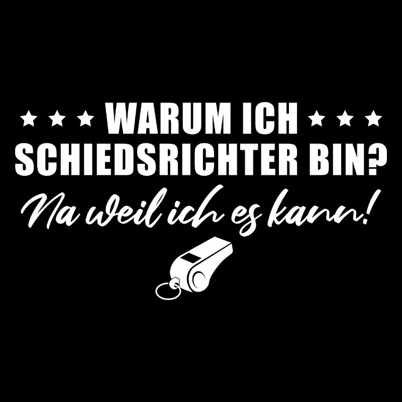 Schiedsrichter Weil ich es kann Schiri Geschenk