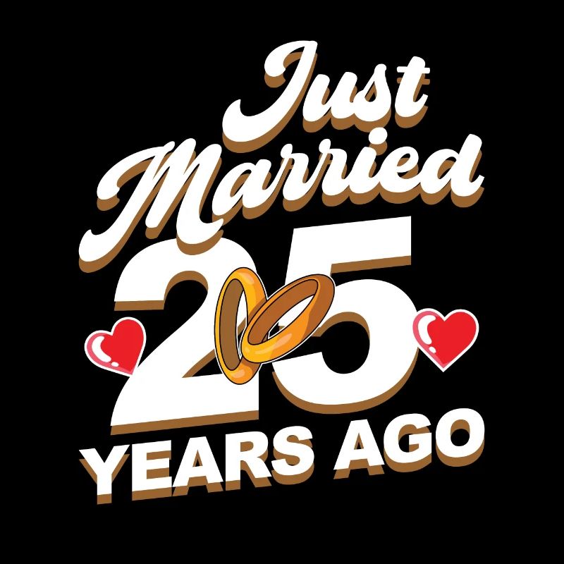 Just Married 25 Years Ago Silver Wedding