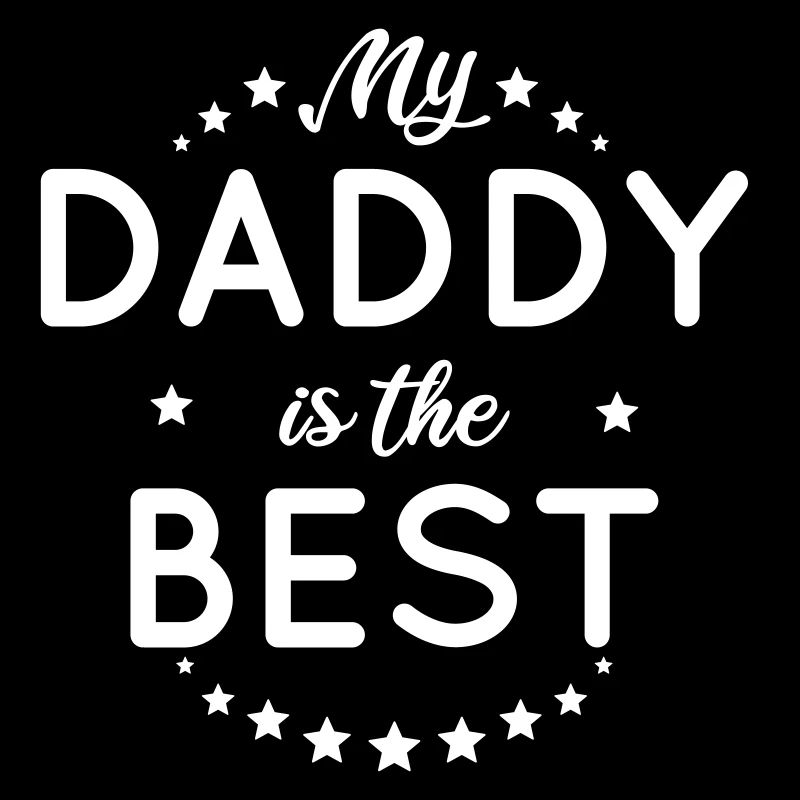 Papa - My daddy is the best