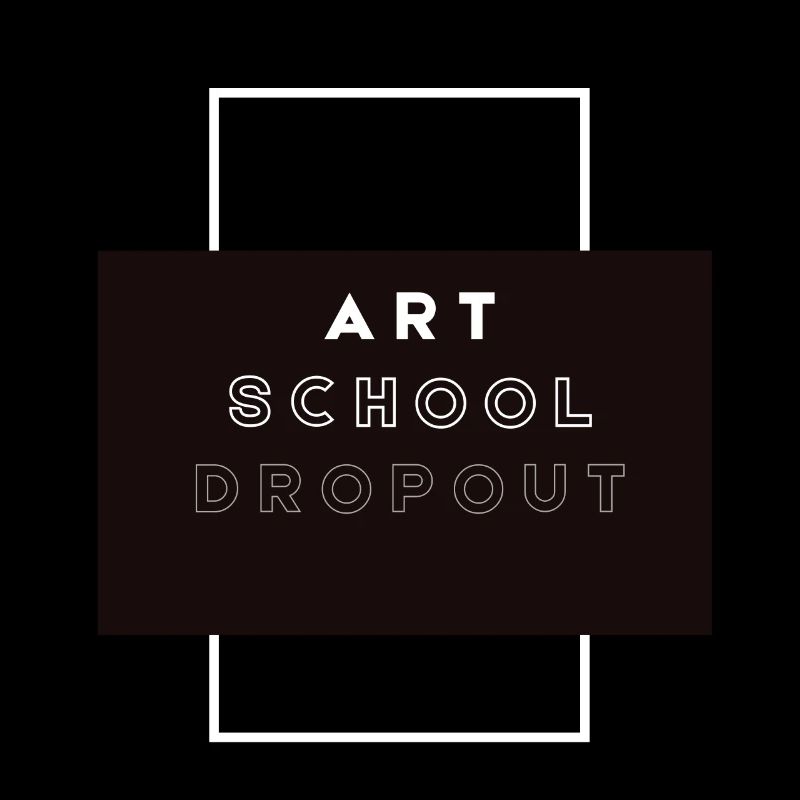 Art School Dropout