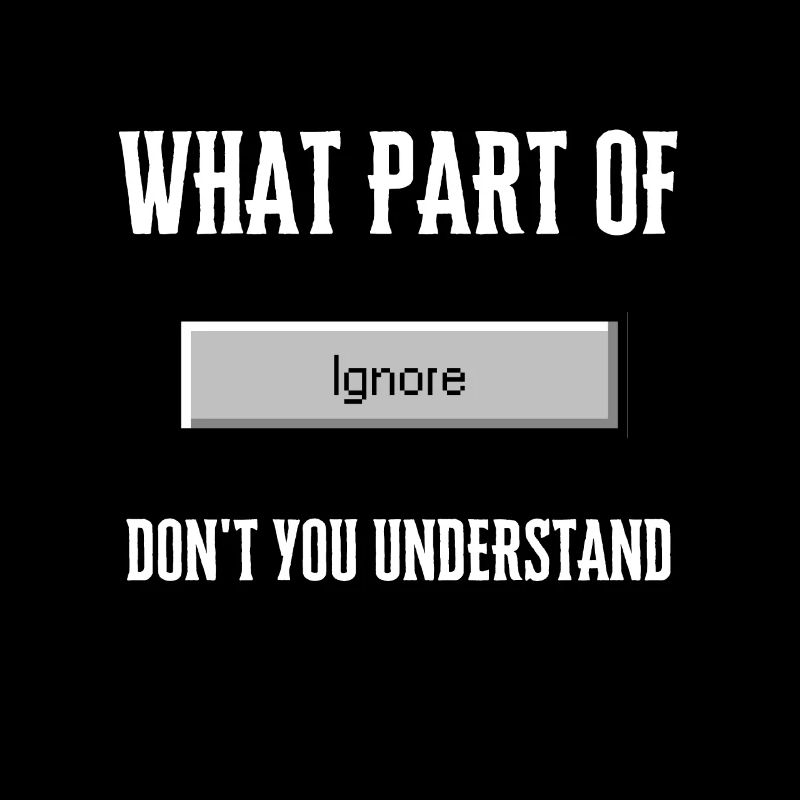 Sarcastic Quote - Did you forget that I dont need