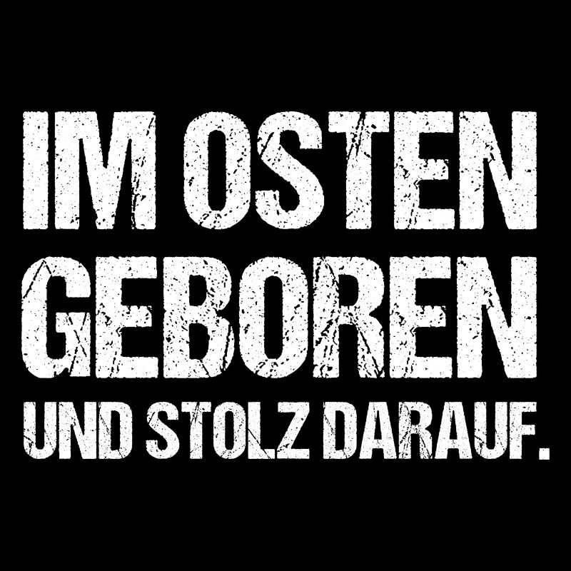 Im Osten geboren und stolz darauf