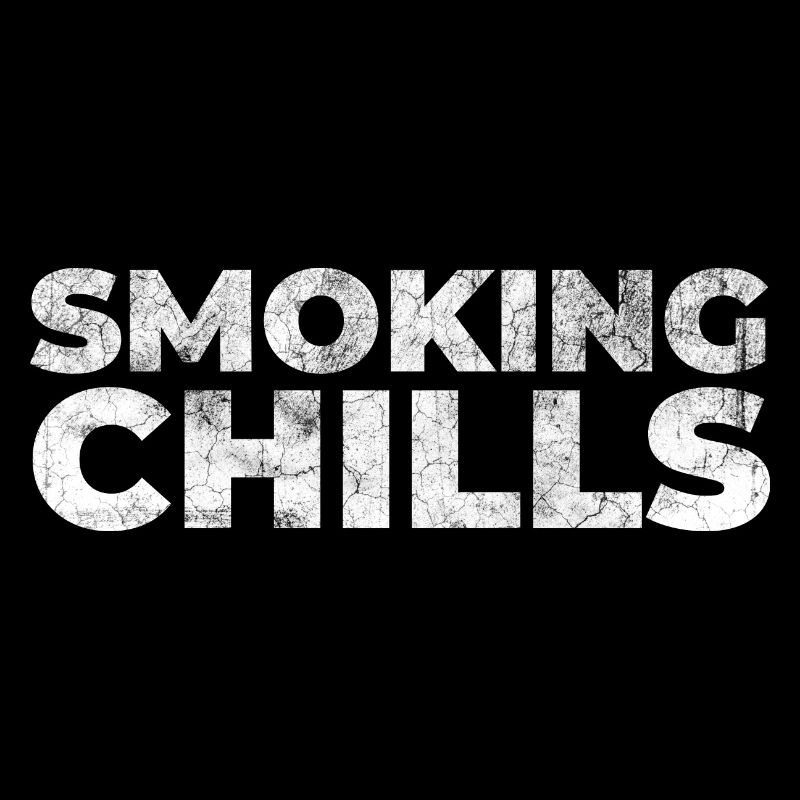 Smoking Chills