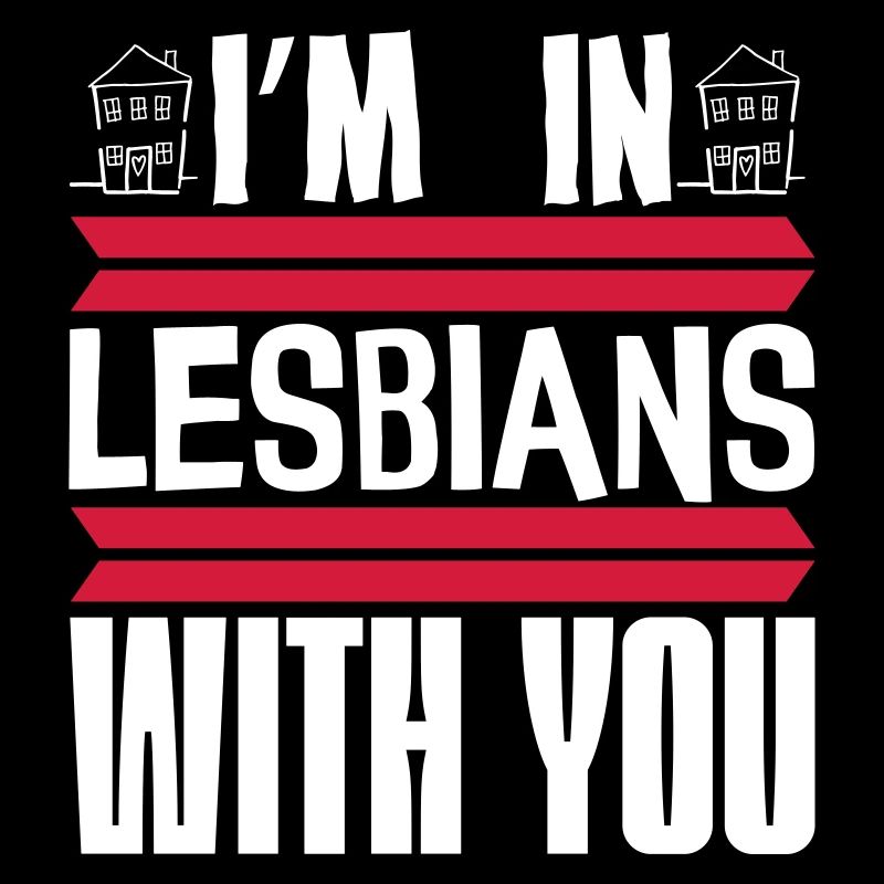 Je suis lesbienne avec toi