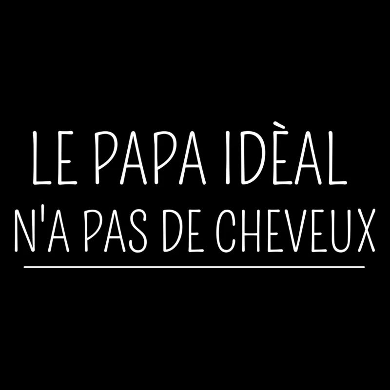 Le papa idéal n'a pas de cheveux !