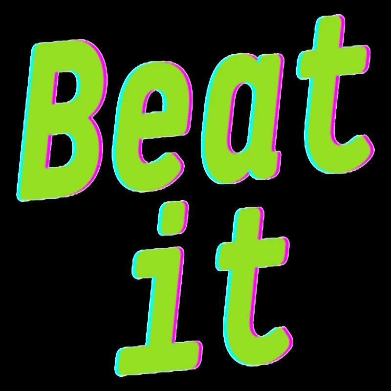Beat it