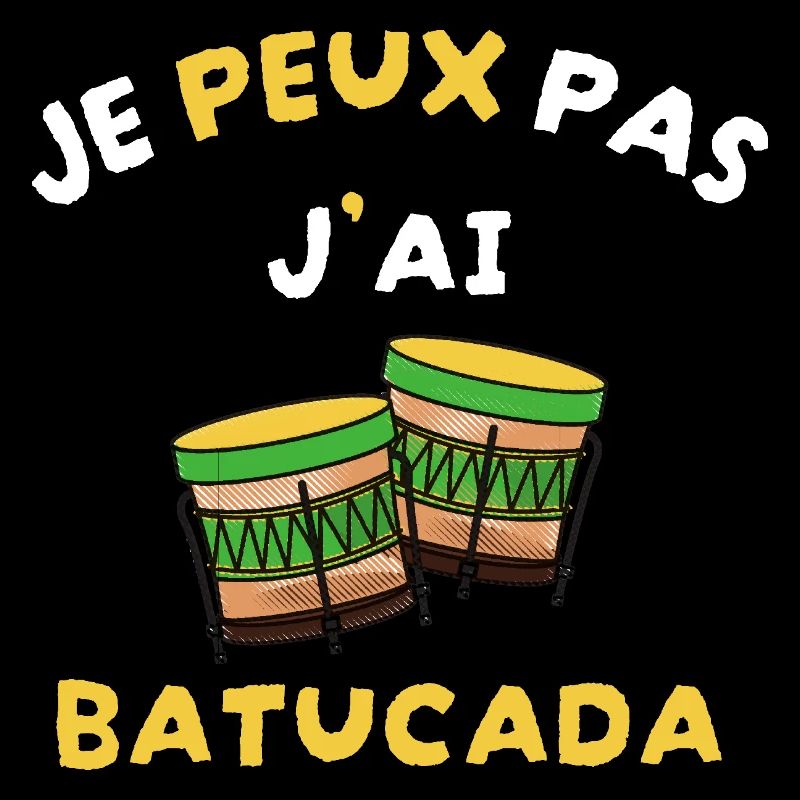 I can't I have batucada