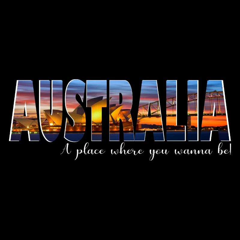 AUSTRALIA - A place where you wanne be