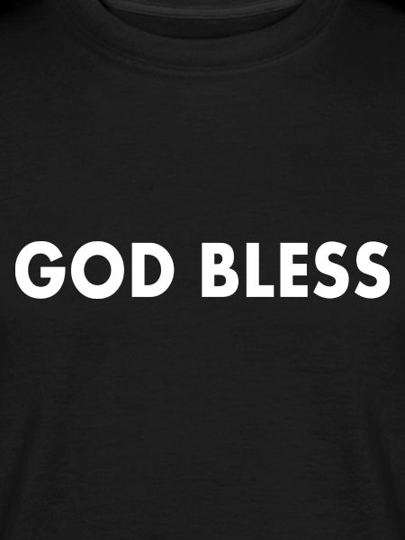 God bless