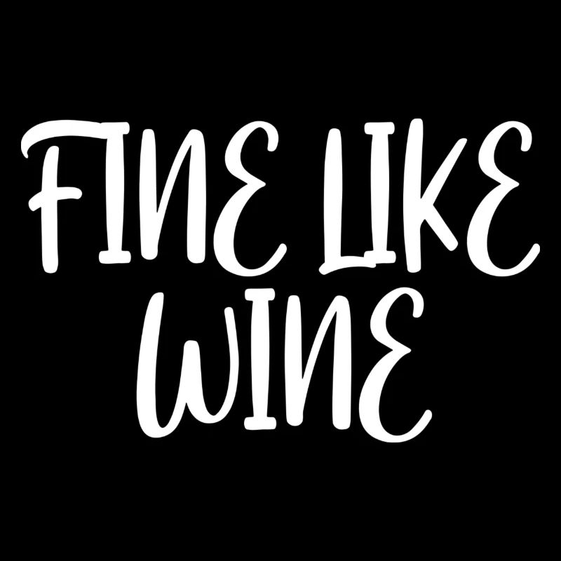 Fine like wine
