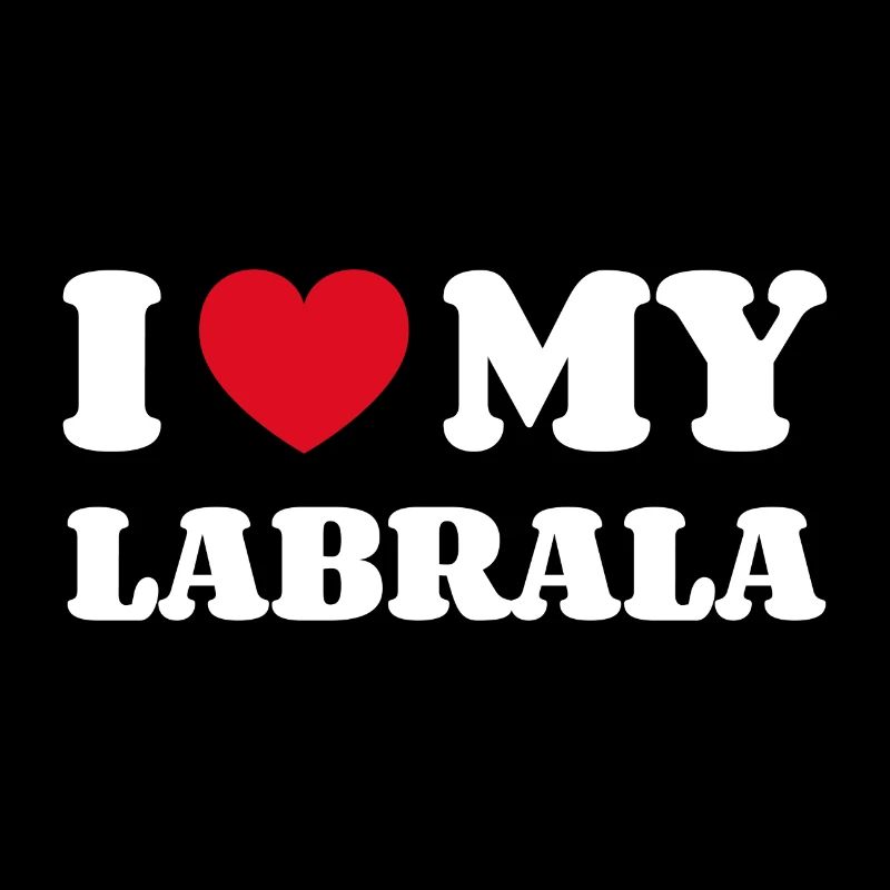 I Love My Labrala