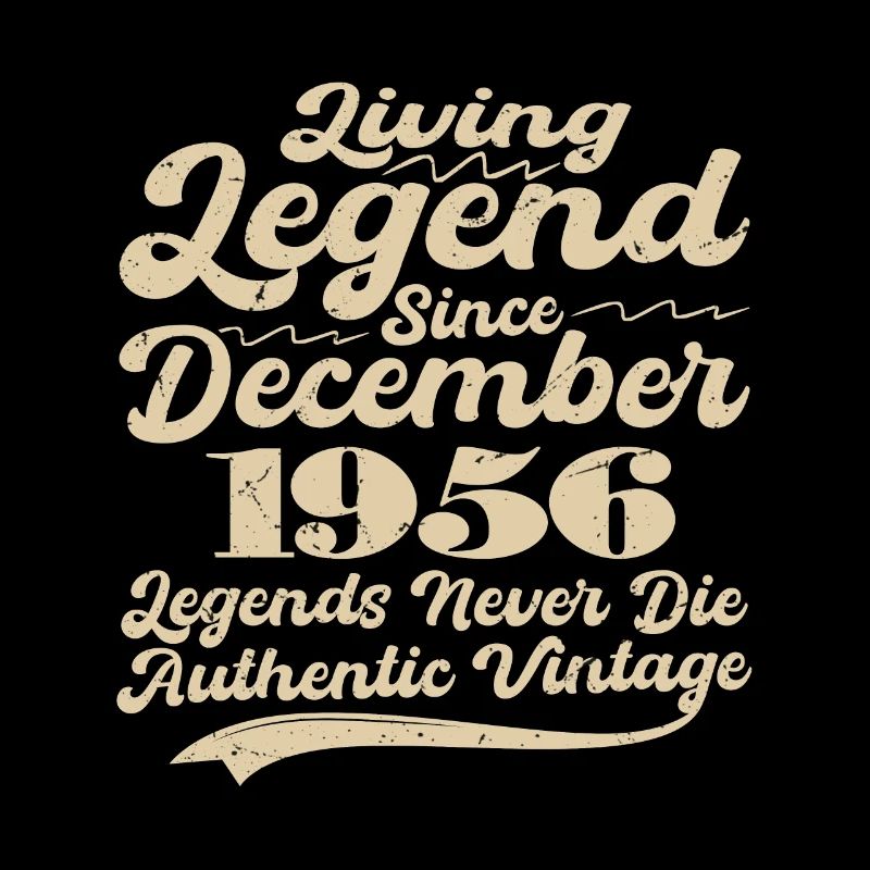 Once upon a time there was a legend. December 1956 Birth