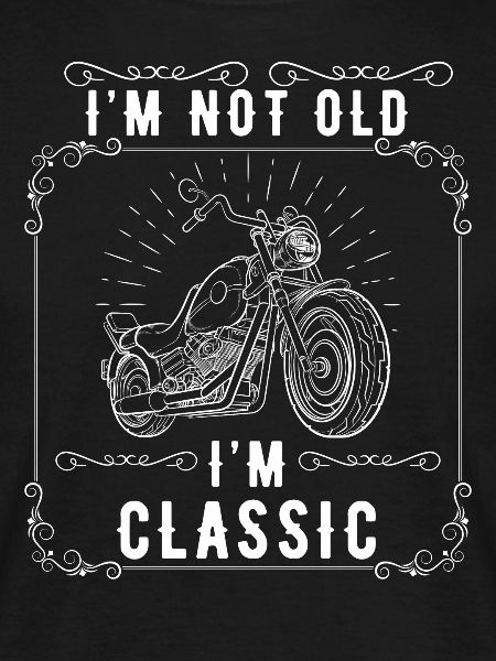 Jeg er ikke gammel Jeg er klassisk - Motorsykkel, Biker-gave