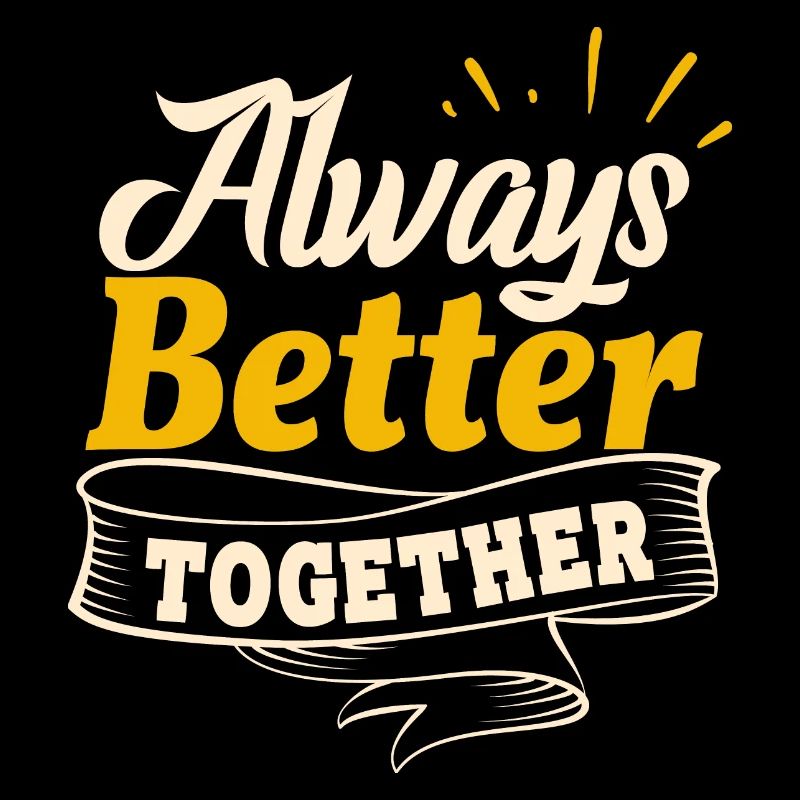 Gemeinsam immer besser - Freundschaft Spruch