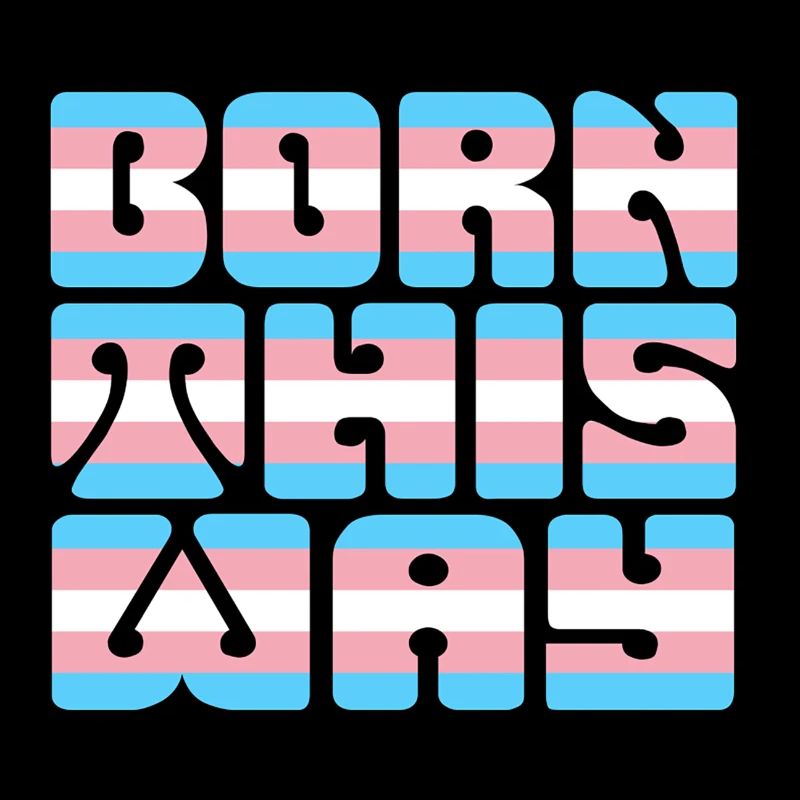 Born This Way - Trans