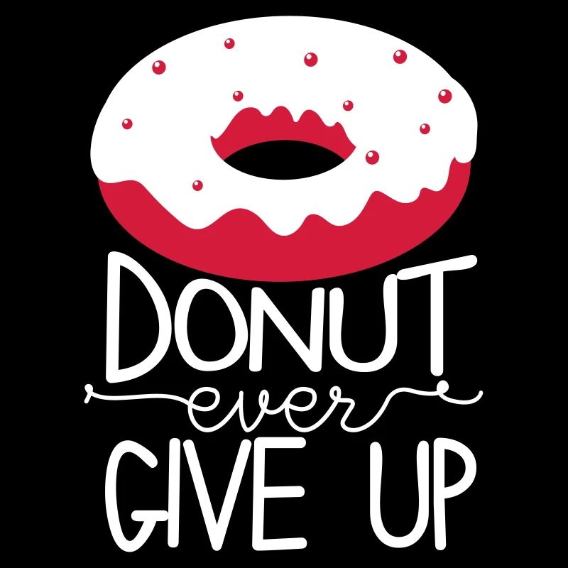 Ne jamais abandonner Donut Savoureux Succès Devise Faim