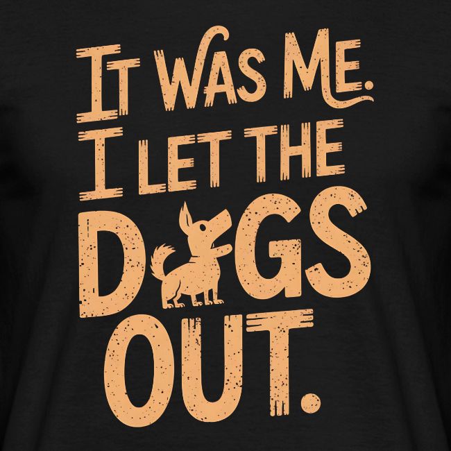 Gave til hundeeier - It was me. I let the dogs out