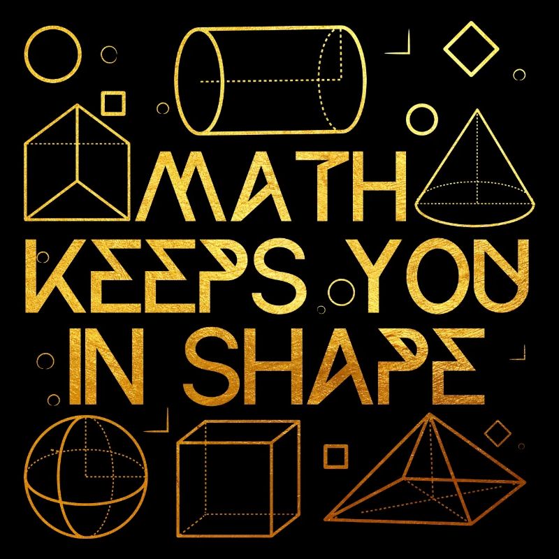 Math Keeps You In Shapr Teacher Art Mathematics