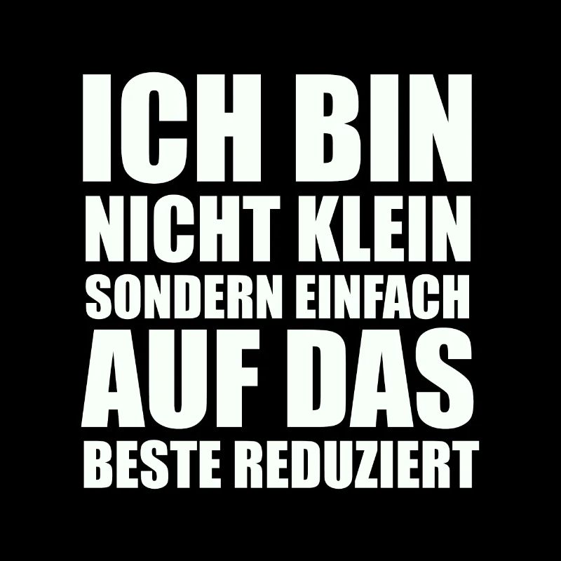 Auf Das Beste Reduziert - Lustiger Spruch