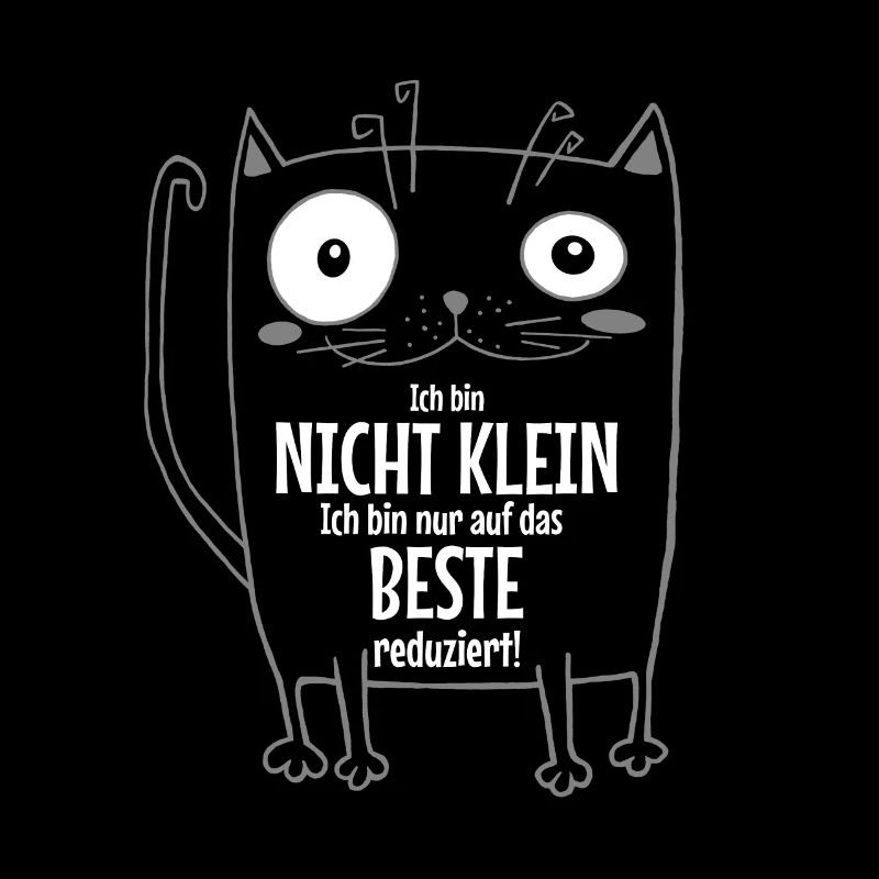 Ich bin nicht klein, bin auf das Beste reduziert