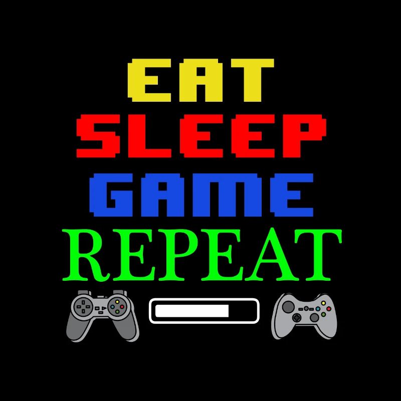 Eat Sleep Game Repeat
