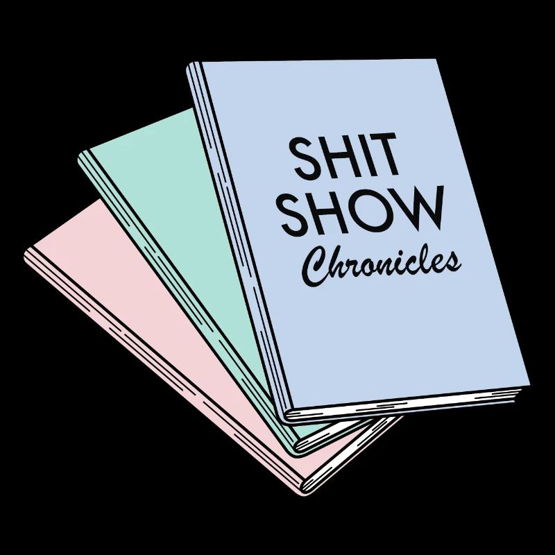 Shit Show Chronicles - Book Office Slogan
