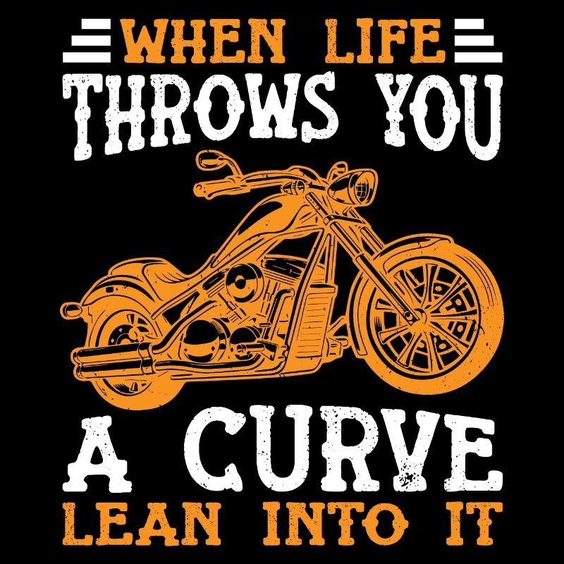 Wenn das Leben dir eine Kurve wirft Lean In Motorrad