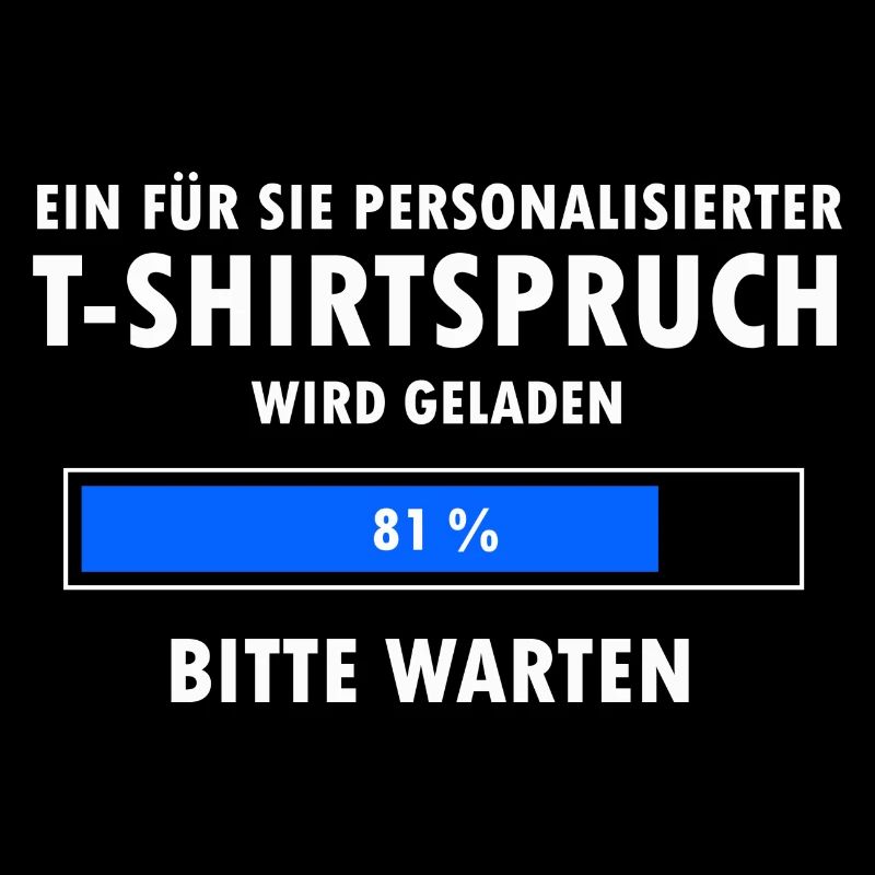 personalisierter T-shirt Spruch wird geladen