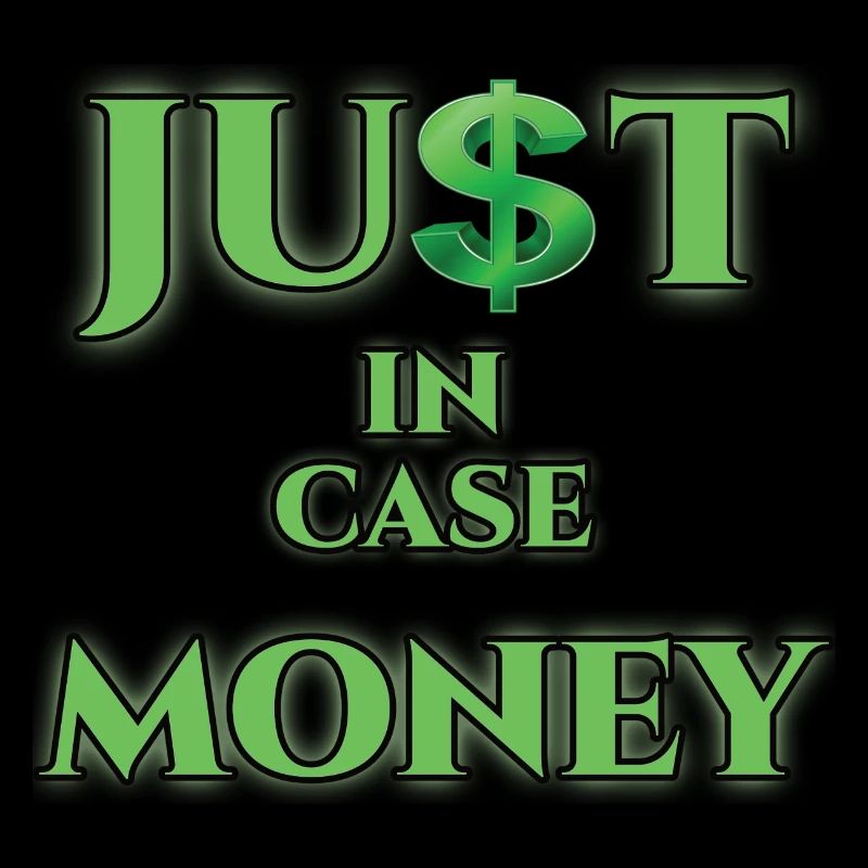 Just In Case Money Merch