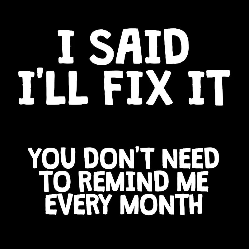 I said I would fix it