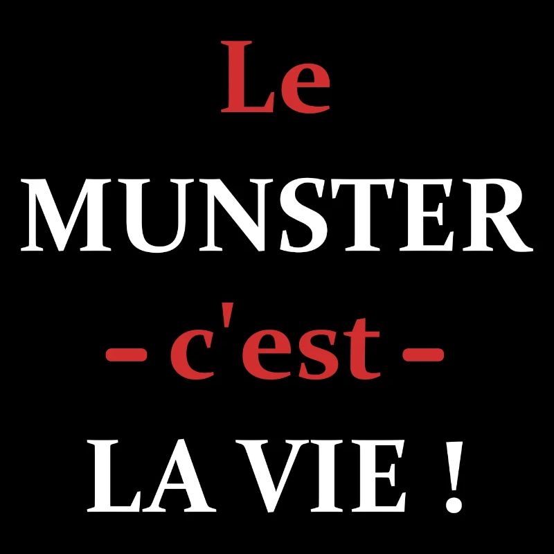 Le MUNSTER c'est la vie