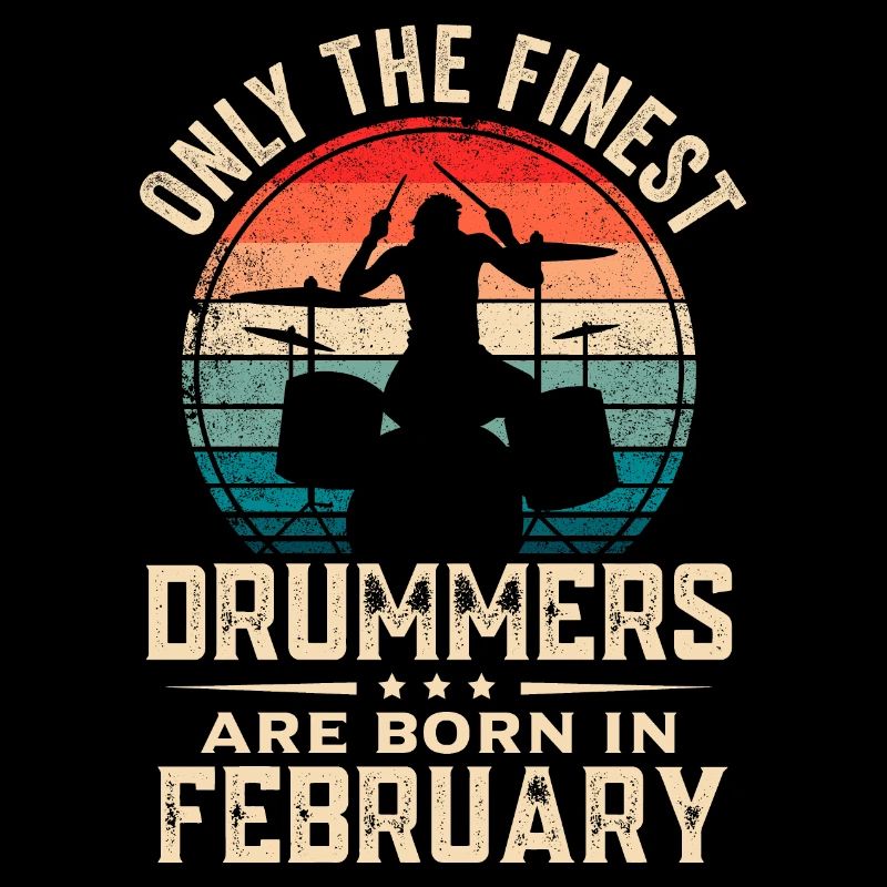 Drummers Born In February Birthday Drummer