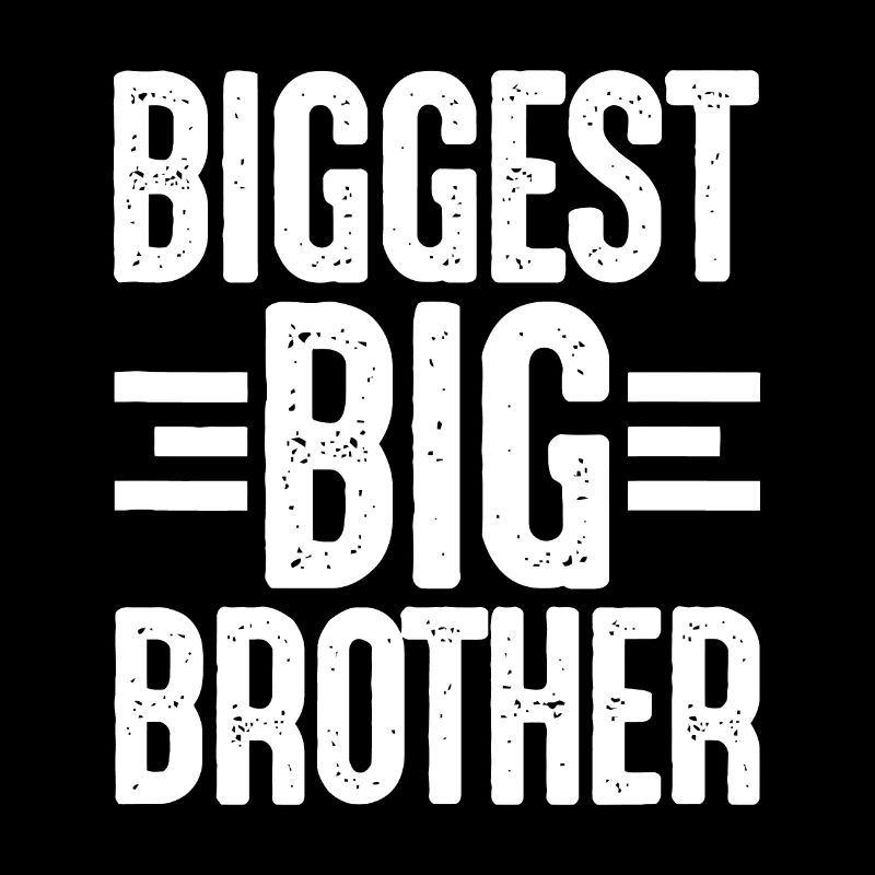 Biggest Brother Older Elder Sibling