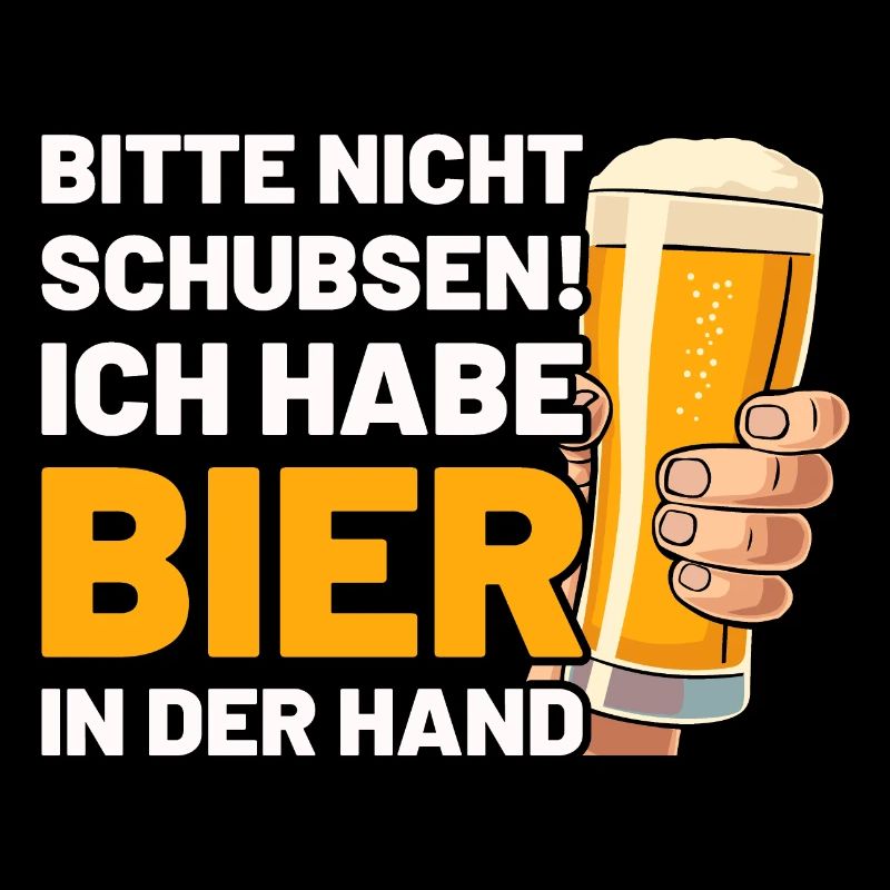 Bitte nicht schubsen ich habe Bier in der Hand